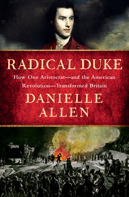 Book cover for Radical Duke: How One Aristocrat-And the American Revolution-Transformed Britain