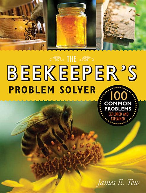 Book cover for Beekeeper's Problem Solver: 100 Common Problems Explored and Explained