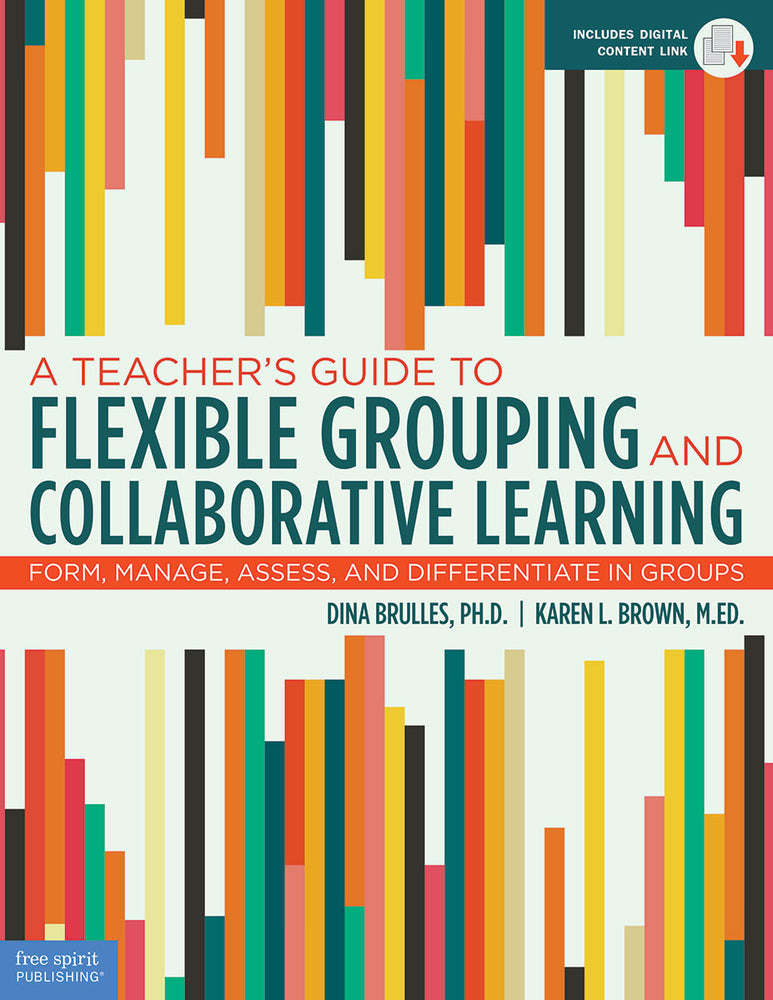 Book cover for A Teacher's Guide to Flexible Grouping and Collaborative Learning: Form, Manage, Assess, and Differentiate in Groups