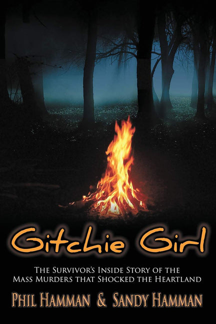 Book cover for Gitchie Girl: The Survivor's Inside Story of the Mass Murders that Shocked the Heartland