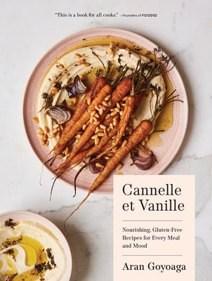 Book cover for Cannelle Et Vanille: Nourishing, Gluten-Free Recipes for Every Meal and Mood