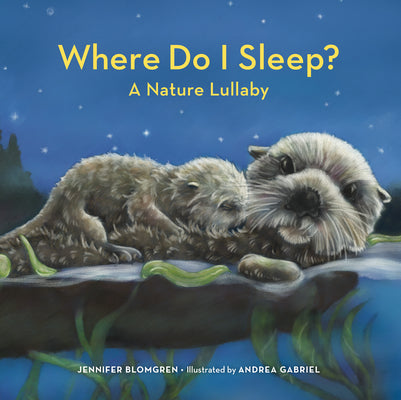 Book cover for Where Do I Sleep?: A Nature Lullaby