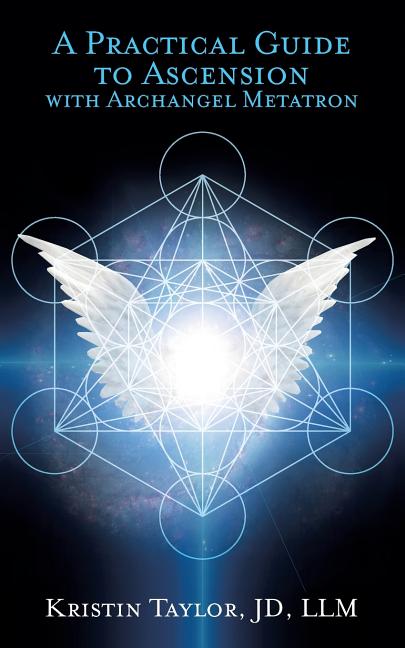 Book cover for A Practical Guide to Ascension with Archangel Metatron