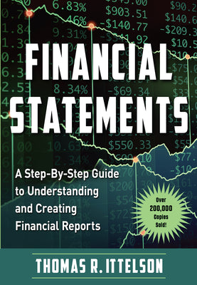 Book cover for Financial Statements: A Step-By-Step Guide to Understanding and Creating Financial Reports (Over 200,000 Copies Sold!)