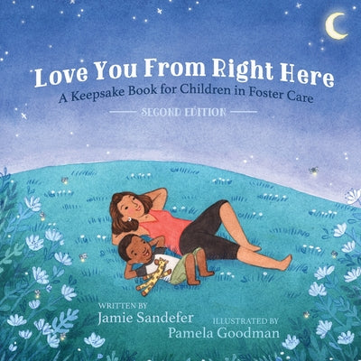 Book cover for Love You From Right Here: Second Edition