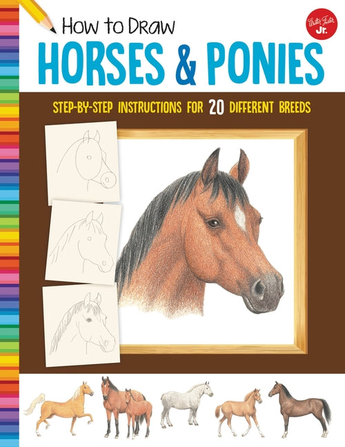 Book cover for How to Draw Horses & Ponies: Step-By-Step Instructions for 20 Different Breeds