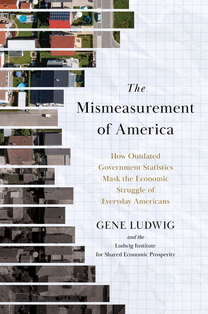 Book cover for Mismeasurement of America: How Outdated Government Statistics Mask the Economic Struggle of Everyday Americans