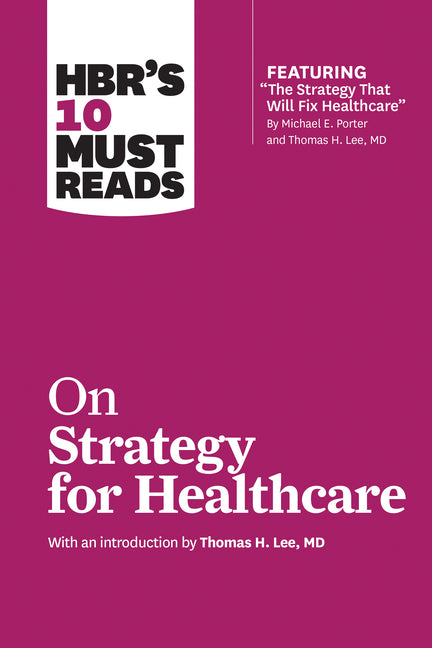 Book cover for HBR's 10 Must Reads on Strategy for Healthcare