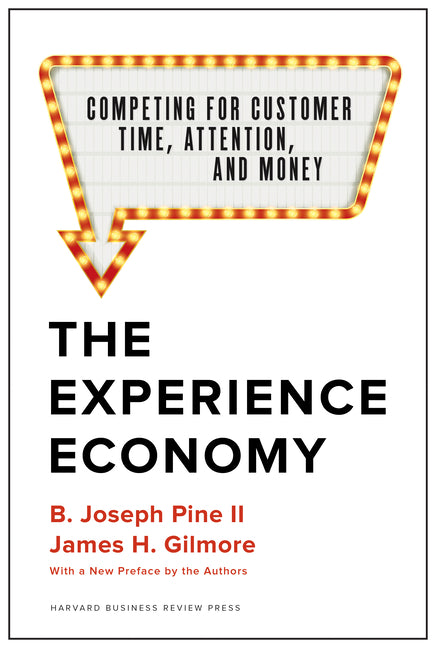 Book cover for Experience Economy, with a New Preface by the Authors: Competing for Customer Time, Attention, and Money (Revised)