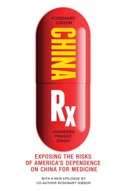Book cover for China RX: Exposing the Risks of America's Dependence on China for Medicine