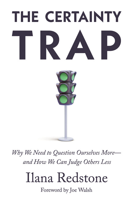 Book cover for Certainty Trap: Why We Need to Question Ourselves More--And How We Can Judge Others Less