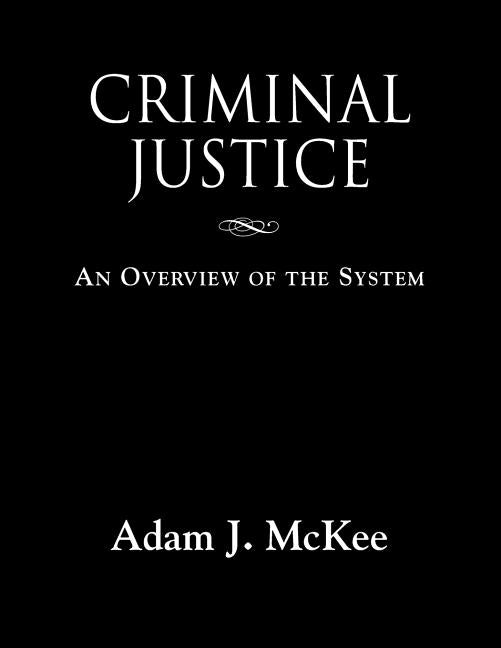Book cover for Criminal Justice: An Overview of the System