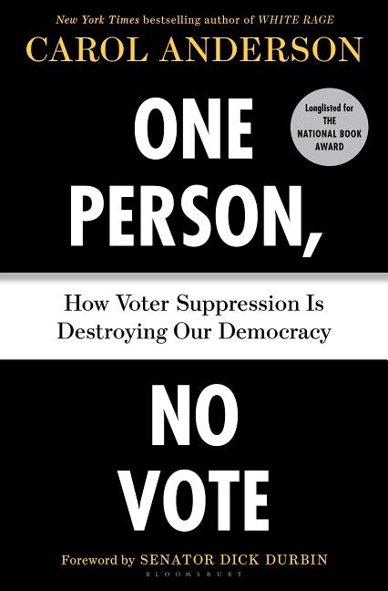 Book cover for One Person, No Vote: How Voter Suppression Is Destroying Our Democracy