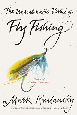 Book cover for The Unreasonable Virtue of Fly Fishing