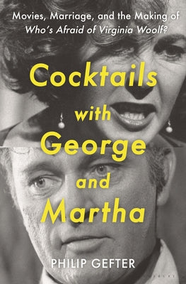 Book cover for Cocktails with George and Martha: Movies, Marriage, and the Making of Who's Afraid of Virginia Woolf?