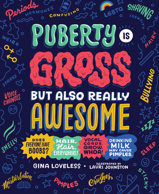 Book cover for Puberty Is Gross But Also Really Awesome