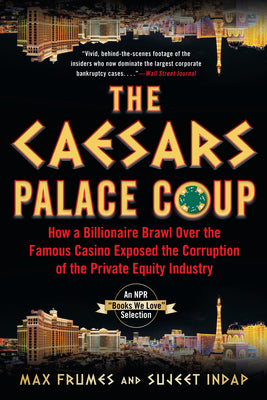 Book cover for The Caesars Palace Coup: How a Billionaire Brawl Over the Famous Casino Exposed the Power and Greed of Wall Street