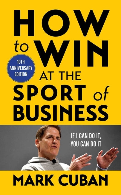 Book cover for How to Win at the Sport of Business: If I Can Do It, You Can Do It: 10th Anniversary Edition (Anniversary)