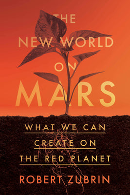 Book cover for The New World on Mars: What We Can Create on the Red Planet