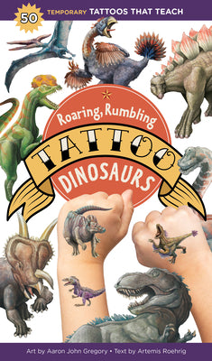 Book cover for Roaring, Rumbling Tattoo Dinosaurs: 50 Temporary Tattoos That Teach