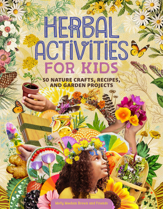 Book cover for Herbal Activities for Kids: 50 Nature Crafts, Recipes, and Garden Projects