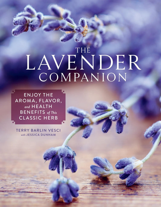 Book cover for The Lavender Companion: Enjoy the Aroma, Flavor, and Health Benefits of This Classic Herb