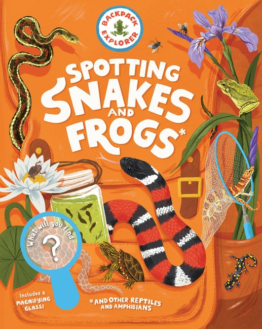 Book cover for Backpack Explorer: Spotting Snakes and Frogs, and Other Reptiles and Amphibians: What Will You Find?