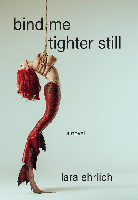 Book cover for Bind Me Tighter Still