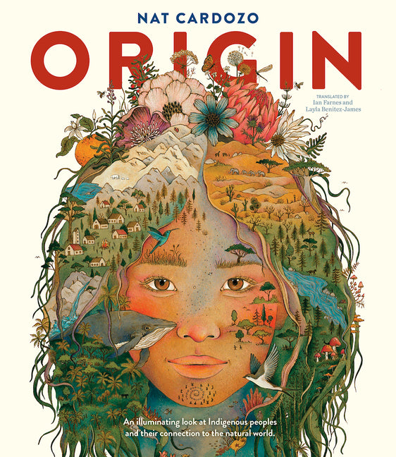 Book cover for Origin: An Illuminating Look at Indigenous Peoples and Their Connection to the Natural World.