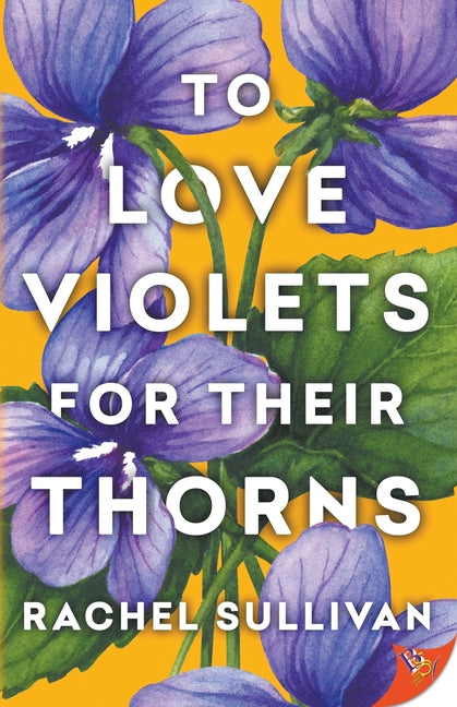 Book cover for To Love Violets for Their Thorns