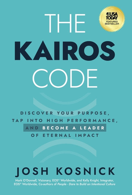 Book cover for Kairos Code: Discover Your Purpose, Tap into High Performance, and Become a Leader of Eternal Impact