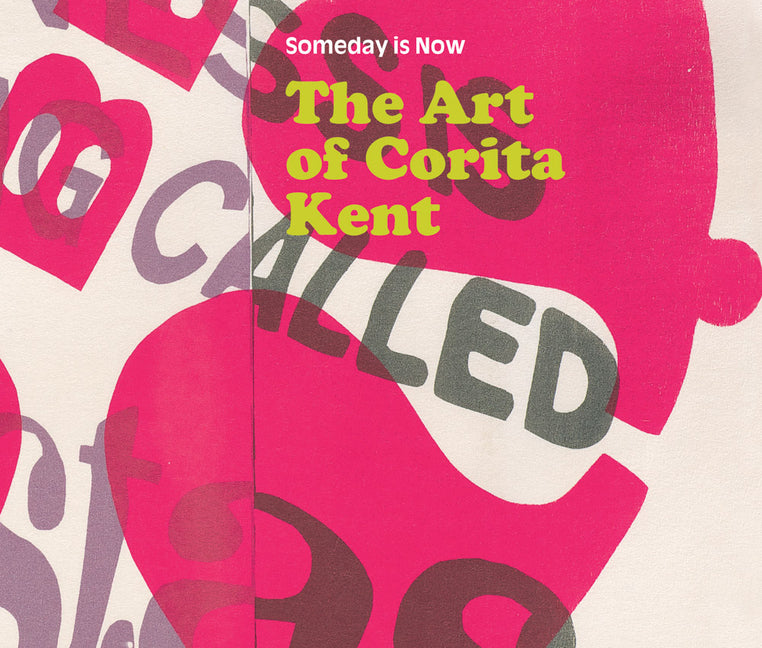 Book cover for Someday Is Now: The Art of Corita Kent