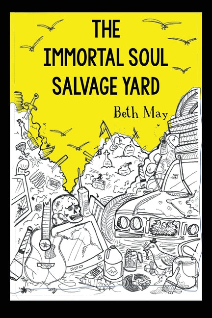 Book cover for The Immortal Soul Salvage Yard