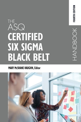 Book cover for The ASQ Certified Six Sigma Black Belt Handbook, Fourth Edition