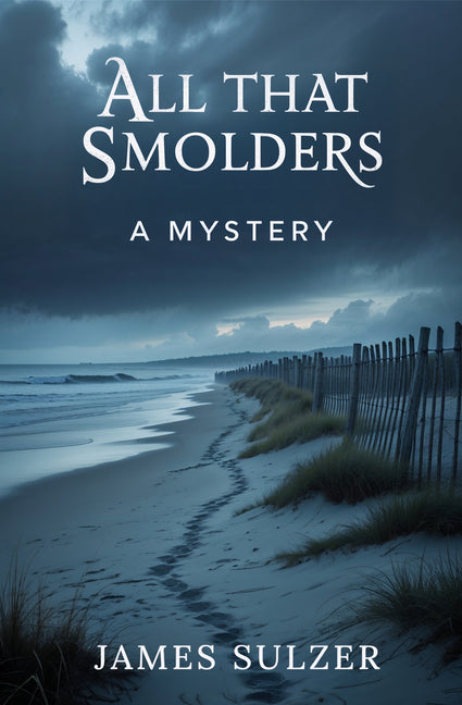 Book cover for All That Smolders: A Mystery