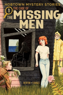 Book cover for Hobtown Mystery Stories Vol. 1: The Case of the Missing Men