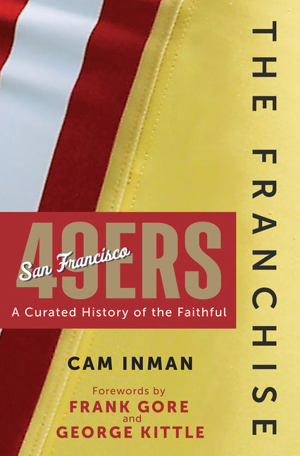 Book cover for Franchise: San Francisco 49ers: A Curated History of the Niners