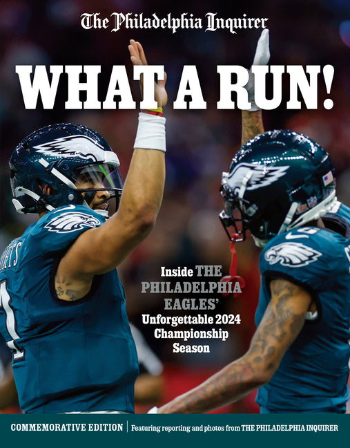 Book cover for What a Run!: Inside the Philadelphia Eagles' Unforgettable 2024 Championship Season