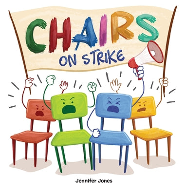 Book cover for Chairs on Strike: A Funny, Rhyming, Read Aloud Kid's Book For Preschool, Kindergarten, 1st grade, 2nd grade, 3rd grade, 4th grade, or Ea