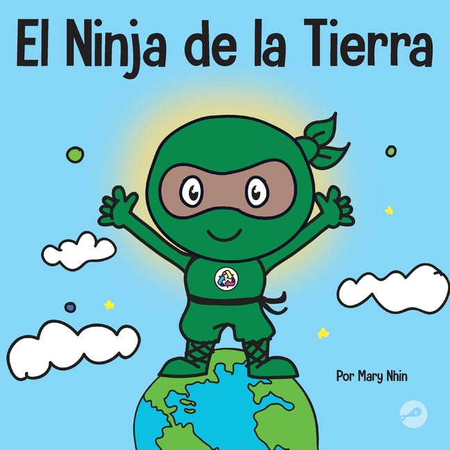 Book cover for Ninja de la Tierra: Un libro para niños sobre reciclar, reducir y reutilizar