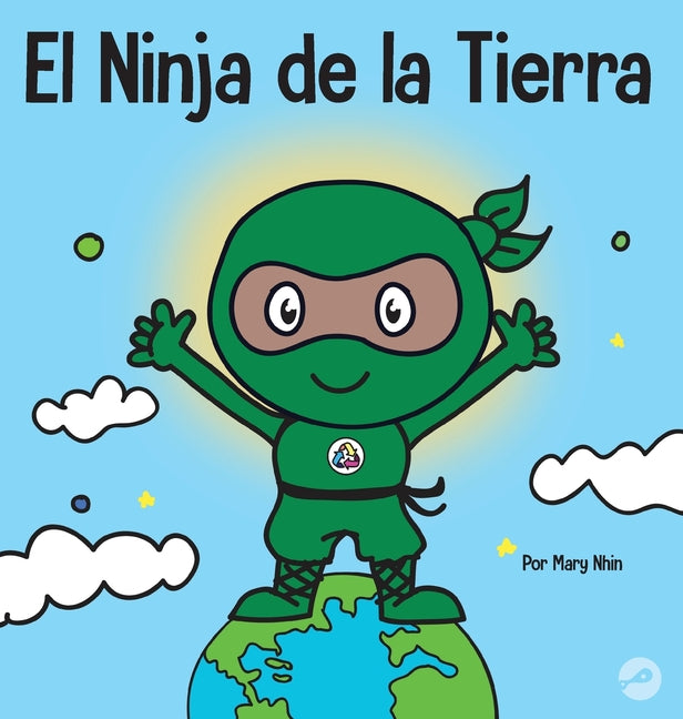 Book cover for Ninja de la Tierra: Un libro para niños sobre reciclar, reducir y reutilizar