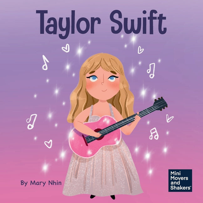 Book cover for Taylor Swift: A Kid's Book About Being Authentically Yourself