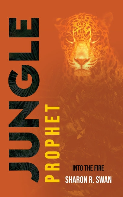Book cover for Jungle Prophet: Into the Fire