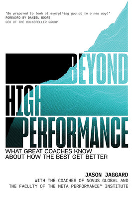 Book cover for Beyond High Performance: What Great Coaches Know about How the Best Get Better