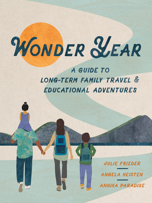 Book cover for Wonder Year: A Guide to Long-Term Family Travel and Worldschooling