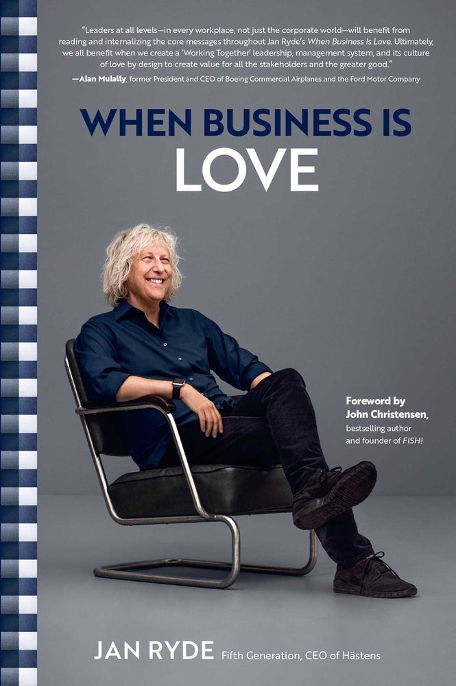 Book cover for When Business Is Love: The Spirit of Hästens--At Work, at Play, and Everywhere in Your Life
