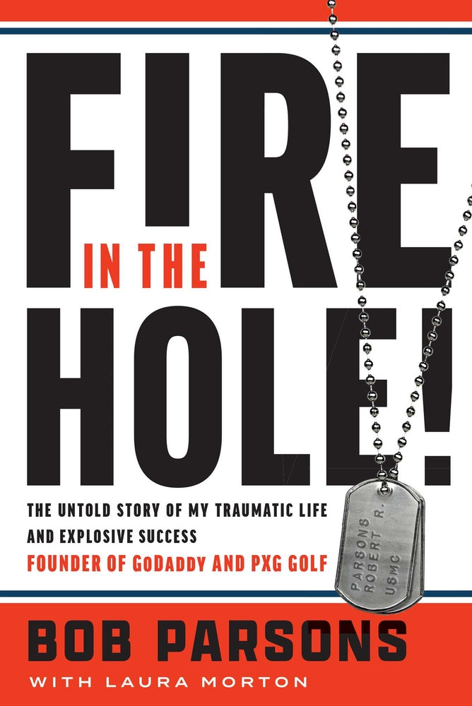 Book cover for Fire in the Hole!: The Untold Story of My Traumatic Life and Explosive Success