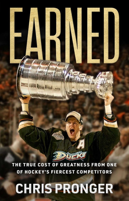 Book cover for Earned: The True Cost of Greatness from One of Hockey's Fiercest Competitors