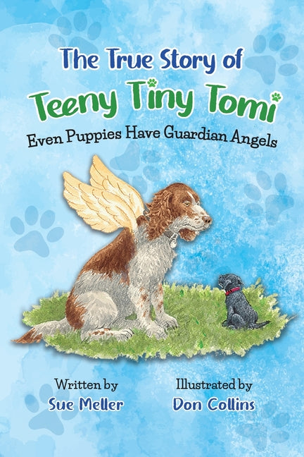 Book cover for True Story of Teeny Tiny Tomi: Even Puppies Have Guardian Angels
