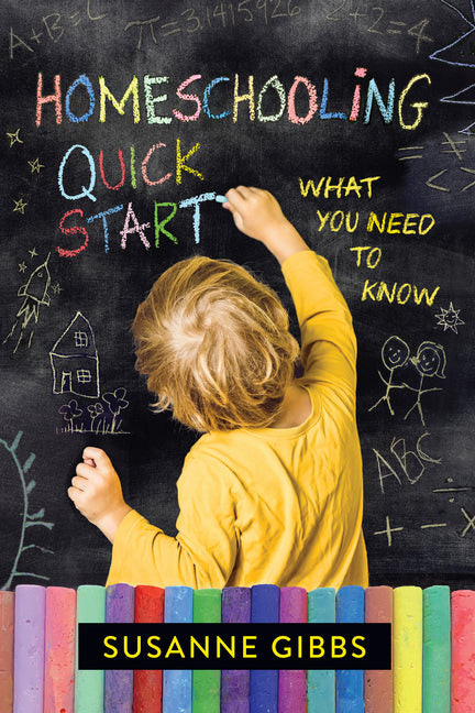 Book cover for Homeschooling Quick Start: What You Need to Know